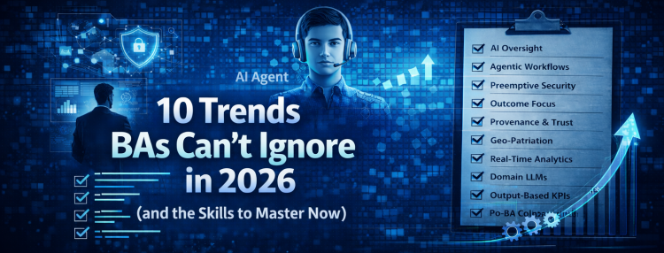 10 Trends BAs Can’t Ignore in 2026 (and the Skills to Master Now)